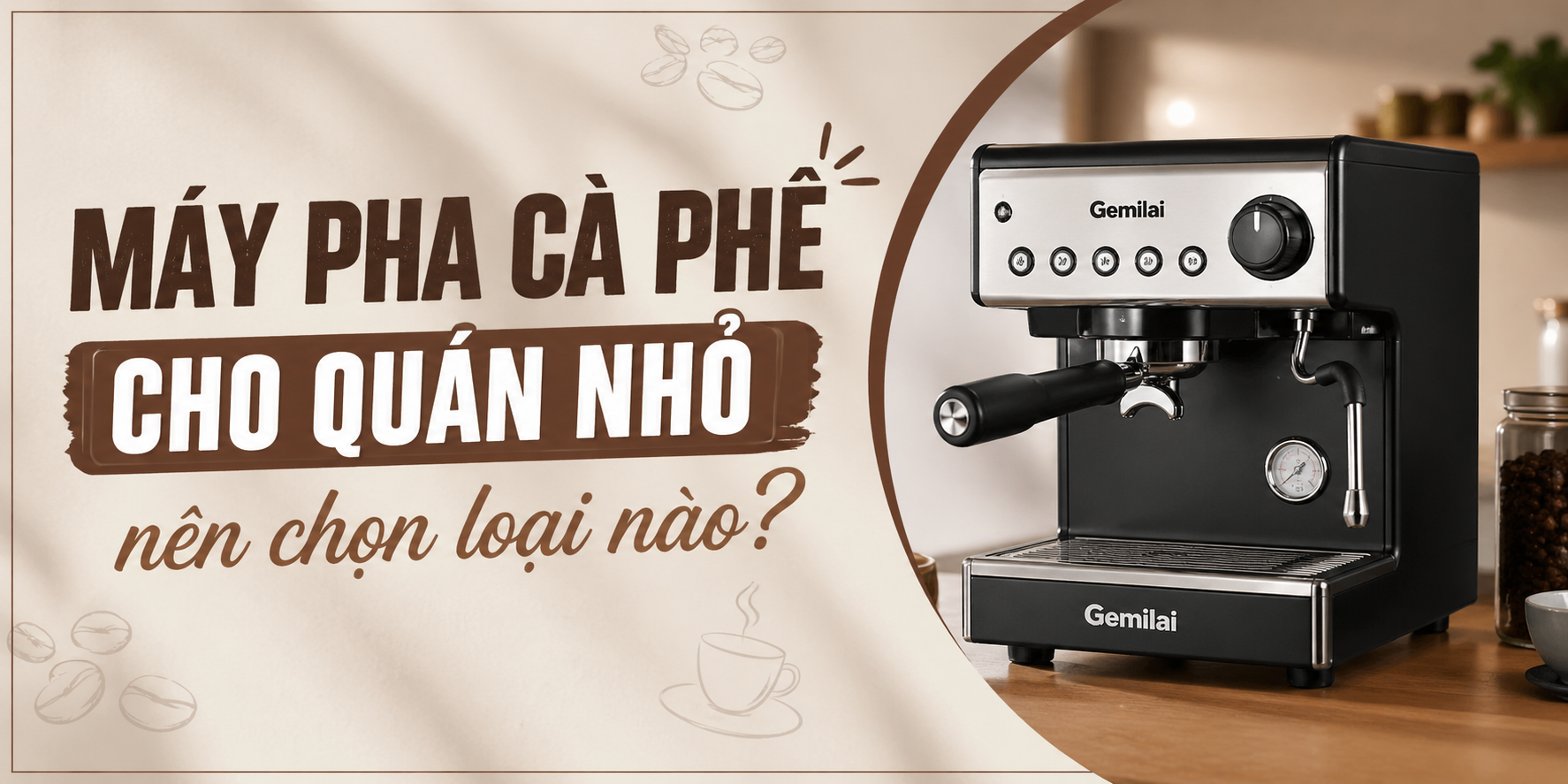 Máy pha cà phê cho quán nhỏ nên chọn loại nào?
