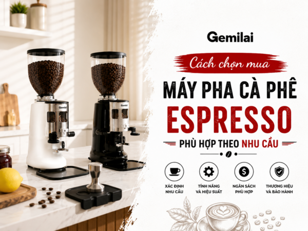 Cách chọn mua máy pha cà phê espresso phù hợp theo nhu cầu